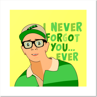 I never forgot you ever Posters and Art